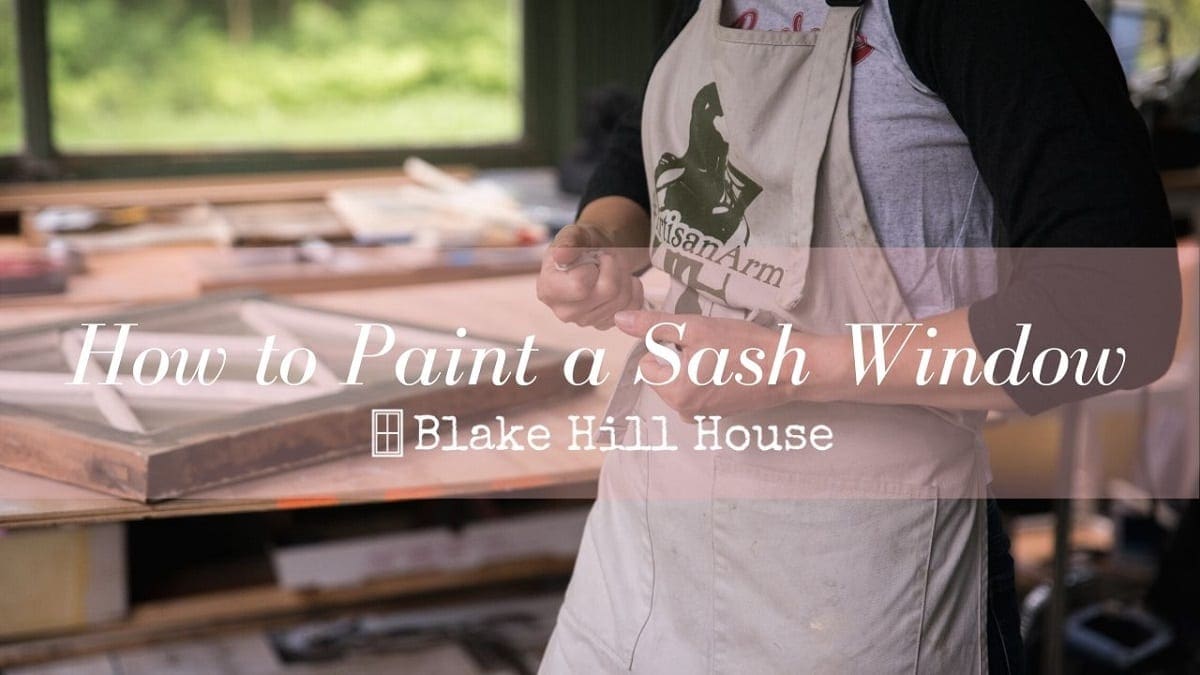 Painting a Window Sash Blake Hill House